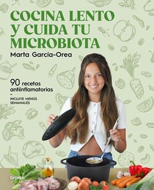 COCINA LENTO Y CUIDA TU MICROBIOTA | 9788425368660 | GARCÍA-OREA, MARTA | Galatea Llibres | Librería online de Reus, Tarragona | Comprar libros en catalán y castellano online