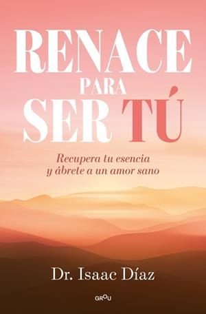 RENACE PARA SER TU | 9791387598228 | DÍAZ, ISAAC | Galatea Llibres | Llibreria online de Reus, Tarragona | Comprar llibres en català i castellà online