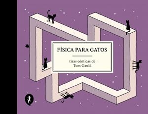 FÍSICA PARA GATOS | 9788419981097 | GAULD, TOM | Galatea Llibres | Llibreria online de Reus, Tarragona | Comprar llibres en català i castellà online