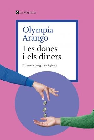 LES DONES I ELS DINERS | 9788410009608 | ARANGO, OLYMPIA | Galatea Llibres | Librería online de Reus, Tarragona | Comprar libros en catalán y castellano online