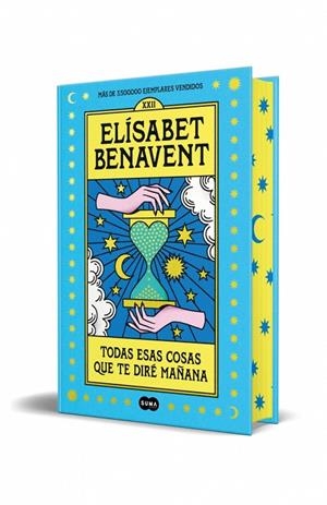 TODAS ESAS COSAS QUE TE DIRÉ MAÑANA (ED. ESPECIAL) | 9791387512873 | BENAVENT, ELÍSABET | Galatea Llibres | Llibreria online de Reus, Tarragona | Comprar llibres en català i castellà online