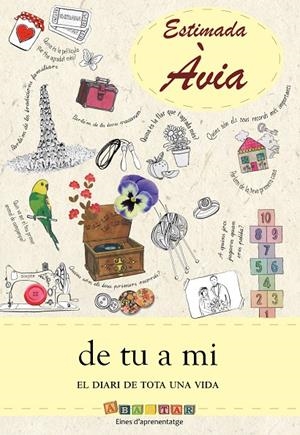 ESTIMADA AVIA DE TU A MI. EL DIARI DE TOTA UNA VIDA | 9788412895896 | Galatea Llibres | Llibreria online de Reus, Tarragona | Comprar llibres en català i castellà online