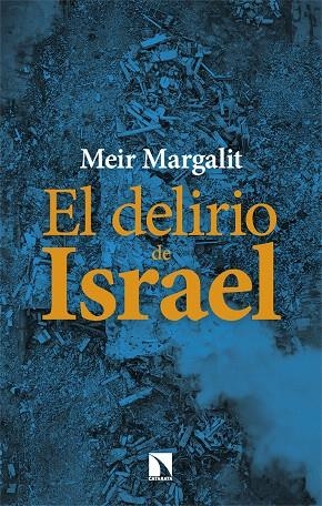 EL DELIRIO DE ISRAEL | 9788410674103 | MARGALIT, MEIR | Galatea Llibres | Llibreria online de Reus, Tarragona | Comprar llibres en català i castellà online