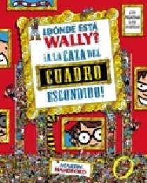 DONDE ESTA WALLY? A LA CAZA DEL CUADRO ESCONDIDO | 9788466627269 | HANDFORD, MARTIN | Galatea Llibres | Llibreria online de Reus, Tarragona | Comprar llibres en català i castellà online