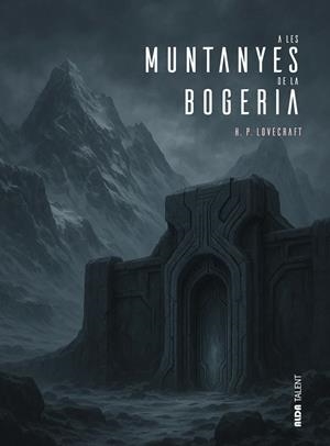 A LES MUNTANYES DE LA BOGERIA | 9788410123304 | PHILLIPS LOVECRAFT, HOWARD | Galatea Llibres | Llibreria online de Reus, Tarragona | Comprar llibres en català i castellà online
