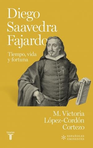 DIEGO DE SAAVEDRA FAJARDO | 9788430626113 | LÓPEZ CORDÓN, MARÍA VICTORIA | Galatea Llibres | Llibreria online de Reus, Tarragona | Comprar llibres en català i castellà online