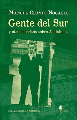GENTE DEL SUR Y OTROS ESCRITOS SOBRE ANDALUCÍA | 9788419188755 | CHAVES NOGALES, MANUEL | Galatea Llibres | Librería online de Reus, Tarragona | Comprar libros en catalán y castellano online