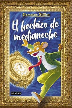 EL HECHIZO DE MEDIANOCHE. STILTON | 9788408308881 | Galatea Llibres | Librería online de Reus, Tarragona | Comprar libros en catalán y castellano online