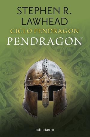 CICLO PENDRAGON 4/6 PENDRAGON | 9788445018989 | LAWHEAD, STEPHEN R. | Galatea Llibres | Llibreria online de Reus, Tarragona | Comprar llibres en català i castellà online