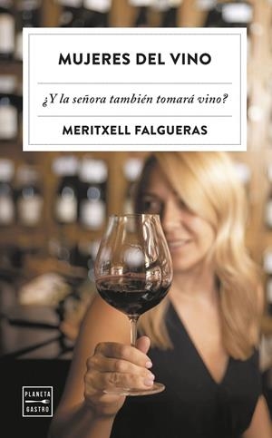 MUJERES DEL VINO | 9788408309611 | FALGUERAS FEBRER, MERITXELL | Galatea Llibres | Llibreria online de Reus, Tarragona | Comprar llibres en català i castellà online