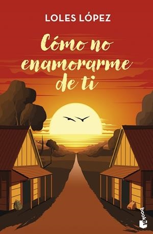 CÓMO NO ENAMORARME DE TI | 9788408309345 | LOPEZ, LOLES | Galatea Llibres | Librería online de Reus, Tarragona | Comprar libros en catalán y castellano online