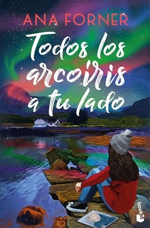 TODOS LOS ARCOÍRIS A TU LADO | 9788408309116 | FORNER, ANA | Galatea Llibres | Librería online de Reus, Tarragona | Comprar libros en catalán y castellano online