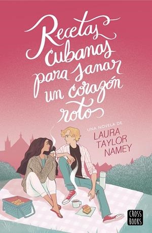 RECETAS CUBANAS PARA SANAR UN CORAZÓN ROTO | 9788408278832 | NAMEY, LAURA | Galatea Llibres | Llibreria online de Reus, Tarragona | Comprar llibres en català i castellà online