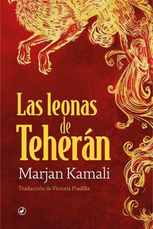 LAS LEONAS DE TEHERÁN | 9788419722140 | KAMALI, MARJAN | Galatea Llibres | Librería online de Reus, Tarragona | Comprar libros en catalán y castellano online