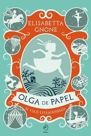 OLGA DE PAPEL. EL VIAJE EXTRAORDINARIO | 9791387574116 | GNONE, ELISABETTA | Galatea Llibres | Llibreria online de Reus, Tarragona | Comprar llibres en català i castellà online