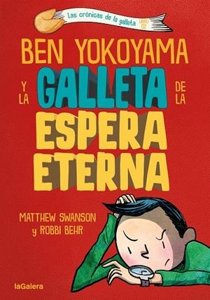BEN YOKOYAMA Y LA GALLETA DE LA ESPERA ETERNA | 9788424676407 | SWANSON, MATTHEW | Galatea Llibres | Llibreria online de Reus, Tarragona | Comprar llibres en català i castellà online