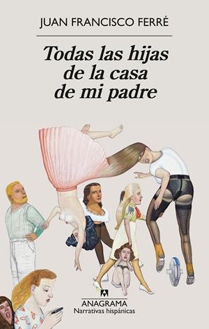TODAS LAS HIJAS DE LA CASA DE MI PADRE | 9788433947932 | FERRÉ, JUAN FRANCISCO | Galatea Llibres | Llibreria online de Reus, Tarragona | Comprar llibres en català i castellà online