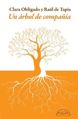 UN ÁRBOL DE COMPAÑÍA | 9788483933725 | OBLIGADO, CLARA/DE TAPIA, RAÚL | Galatea Llibres | Librería online de Reus, Tarragona | Comprar libros en catalán y castellano online