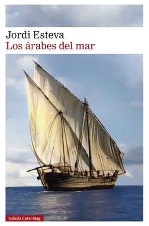 LOS ÁRABES DEL MAR | 9791387605148 | ESTEVA, JORDI | Galatea Llibres | Llibreria online de Reus, Tarragona | Comprar llibres en català i castellà online