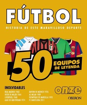 FÚTBOL. 50 EQUIPOS DE LEYENDA | 9788441552067 | OUSSADI, ZAHIR | Galatea Llibres | Llibreria online de Reus, Tarragona | Comprar llibres en català i castellà online