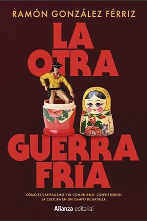 LA OTRA GUERRA FRÍA | 9791370090579 | GONZÁLEZ FÉRRIZ, RAMÓN | Galatea Llibres | Llibreria online de Reus, Tarragona | Comprar llibres en català i castellà online