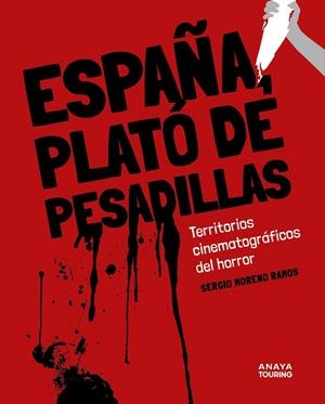 ESPAÑA, PLATÓ DE PESADILLAS | 9788491589938 | MORENO RAMOS, SERGIO | Galatea Llibres | Llibreria online de Reus, Tarragona | Comprar llibres en català i castellà online