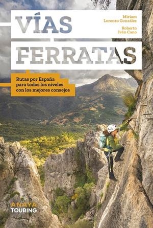 VÍAS FERRATAS | 9788491589945 | CANO RUIZ, ROBERTO IVÁN/LORENZO GONZÁLEZ, MIRIAM | Galatea Llibres | Llibreria online de Reus, Tarragona | Comprar llibres en català i castellà online