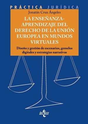 LA ENSEÑANZA-APRENDIZAJE DEL DERECHO DE LA UNIÓN EUROPEA EN MUNDOS VIRTUALES | 9788430993758 | CRUZ ÁNGELES, JONATÁN | Galatea Llibres | Llibreria online de Reus, Tarragona | Comprar llibres en català i castellà online