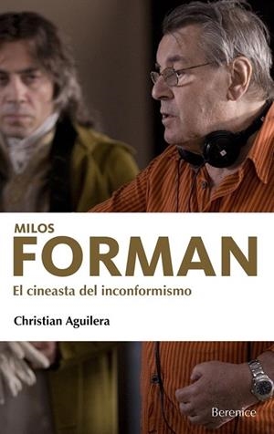 MILOS FORMAN, EL CINEASTA DEL INCONFORMISMO | 9788496756014 | AGUILERA, CHRISTIAN | Galatea Llibres | Llibreria online de Reus, Tarragona | Comprar llibres en català i castellà online