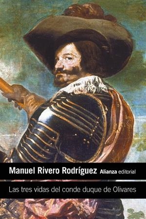 LAS TRES VIDAS DEL CONDE DUQUE DE OLIVARES | 9791370090630 | RIVERO RODRÍGUEZ, MANUEL | Galatea Llibres | Llibreria online de Reus, Tarragona | Comprar llibres en català i castellà online