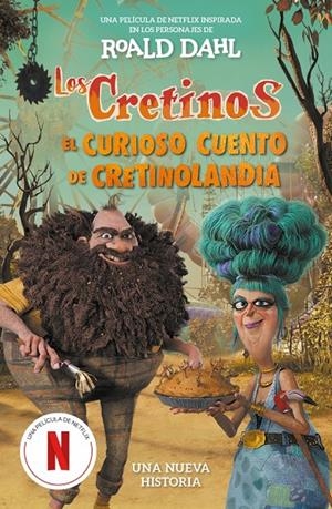 LOS CRETINOS. EL CURIOSO CUENTO DE CRETINOLANDIA | 9788410190887 | DAHL, ROALD | Galatea Llibres | Llibreria online de Reus, Tarragona | Comprar llibres en català i castellà online