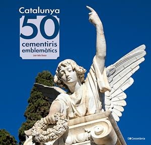 CATALUNYA: 50 CEMENTIRIS EMBLEMÀTICS | 9788413565187 | VALLS BASSA, JOAN | Galatea Llibres | Llibreria online de Reus, Tarragona | Comprar llibres en català i castellà online