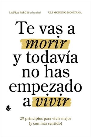TE VAS A MORIR Y TODAVÍA NO HAS EMPEZADO A VIVIR | 9791387936112 | FALCES, LAURA/MORENO MONTANA, ULI | Galatea Llibres | Librería online de Reus, Tarragona | Comprar libros en catalán y castellano online