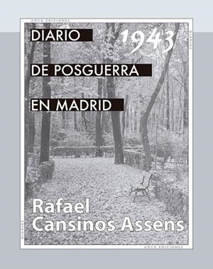 DIARIO DE LA POSGUERRA EN MADRID, 1943 | 9788415957256 | CANSINOS ASSENS, RAFAEL | Galatea Llibres | Librería online de Reus, Tarragona | Comprar libros en catalán y castellano online