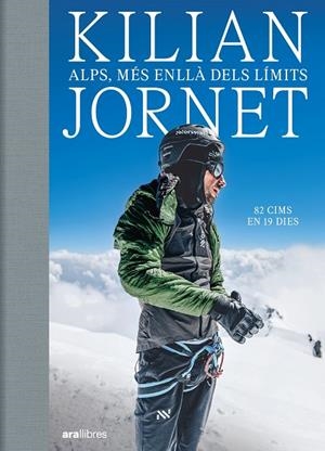 ALPS, MÉS ENLLÀ DELS LÍMITS | 9788411731102 | JORNET, KILIAN | Galatea Llibres | Librería online de Reus, Tarragona | Comprar libros en catalán y castellano online