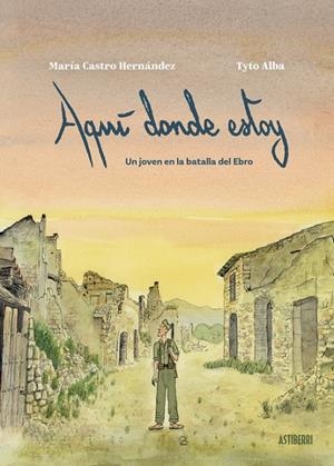 AQUÍ DONDE ESTOY | 9788410332683 | CASTRO HERNÁNDEZ, MARÍA/ALBA, TYTO | Galatea Llibres | Llibreria online de Reus, Tarragona | Comprar llibres en català i castellà online