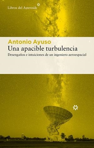 UNA APACIBLE TURBULENCIA | 9788410178724 | AYUSO BAREA, ANTONIO | Galatea Llibres | Librería online de Reus, Tarragona | Comprar libros en catalán y castellano online