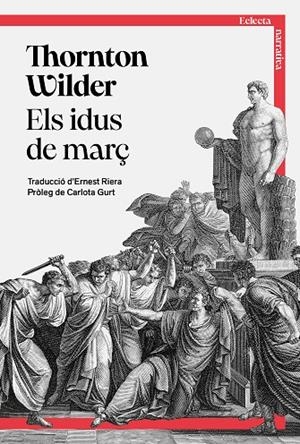 ELS IDUS DE MARÇ | 9791387933005 | WILDER, THORNTON | Galatea Llibres | Llibreria online de Reus, Tarragona | Comprar llibres en català i castellà online