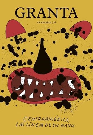 GRANTA EN ESPAÑOL 26 "CENTROAMÉRICA, LAS LÍNEAS DE SUS MANOS" | 9788412957181 | MILES, VALERIE | Galatea Llibres | Llibreria online de Reus, Tarragona | Comprar llibres en català i castellà online