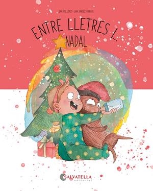 ENTRE LLETRES I... NADAL | 9788419565877 | AYNÉ LÓPEZ, EVA | Galatea Llibres | Llibreria online de Reus, Tarragona | Comprar llibres en català i castellà online