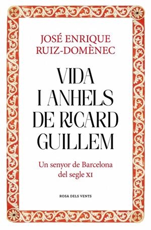 VIDA I ANHELS DE RICARD GUILLEM | 9788417909932 | RUIZ-DOMÈNEC, JOSÉ ENRIQUE | Galatea Llibres | Librería online de Reus, Tarragona | Comprar libros en catalán y castellano online