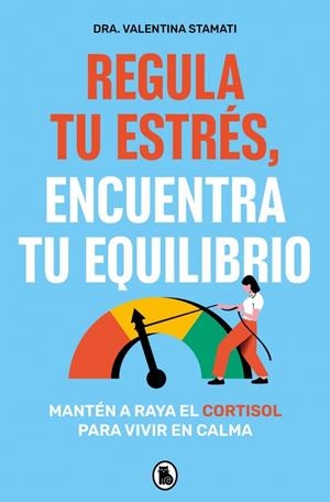 REGULA TU ESTRÉS, ENCUENTRA TU EQUILIBRIO | 9788402430526 | STAMATI, VALENTINA | Galatea Llibres | Llibreria online de Reus, Tarragona | Comprar llibres en català i castellà online