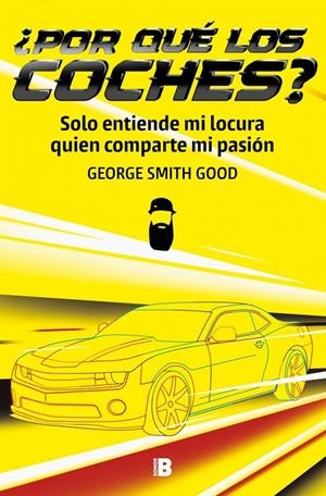 POR QUÉ LOS COCHES? | 9788466682886 | SMITH GOOD, GEORGE | Galatea Llibres | Librería online de Reus, Tarragona | Comprar libros en catalán y castellano online