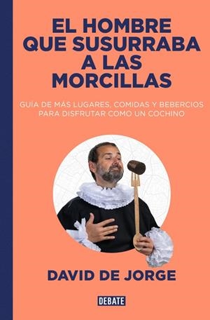 EL HOMBRE QUE SUSURRABA A LAS MORCILLAS | 9788410214828 | DE JORGE, DAVID | Galatea Llibres | Llibreria online de Reus, Tarragona | Comprar llibres en català i castellà online