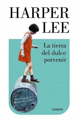 LA TIERRA DEL DULCE PORVENIR | 9788426433138 | LEE, HARPER | Galatea Llibres | Llibreria online de Reus, Tarragona | Comprar llibres en català i castellà online