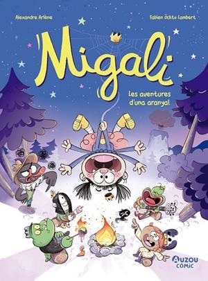 MIGALI 2. LES AVENTURES D'UNA ARANYA | 9791039557030 | ARLÈNE, ALEXANDRE | Galatea Llibres | Librería online de Reus, Tarragona | Comprar libros en catalán y castellano online