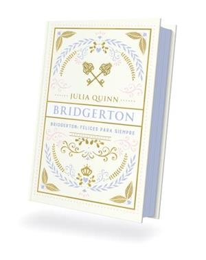 BRIDGERTON: FELICES PARA SIEMPRE | 9788410391253 | QUINN, JULIA | Galatea Llibres | Llibreria online de Reus, Tarragona | Comprar llibres en català i castellà online