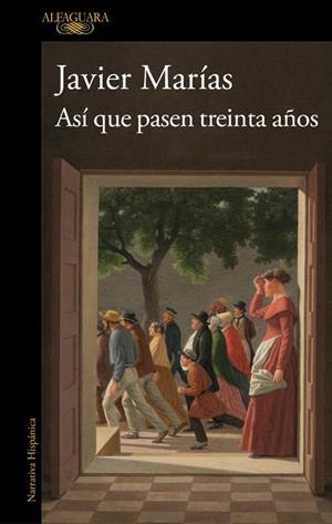 ASÍ QUE PASEN TREINTA AÑOS | 9791387846039 | MARÍAS, JAVIER | Galatea Llibres | Llibreria online de Reus, Tarragona | Comprar llibres en català i castellà online