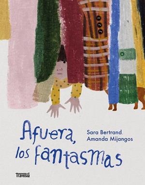 AFUERA, LOS FANTASMAS | 9786075840994 | BERTRAND, SARA | Galatea Llibres | Llibreria online de Reus, Tarragona | Comprar llibres en català i castellà online