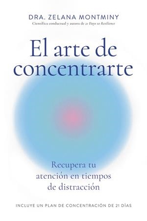 EL ARTE DE CONCENTRARTE | 9788410121300 | MONTMINY, ZELANA | Galatea Llibres | Librería online de Reus, Tarragona | Comprar libros en catalán y castellano online